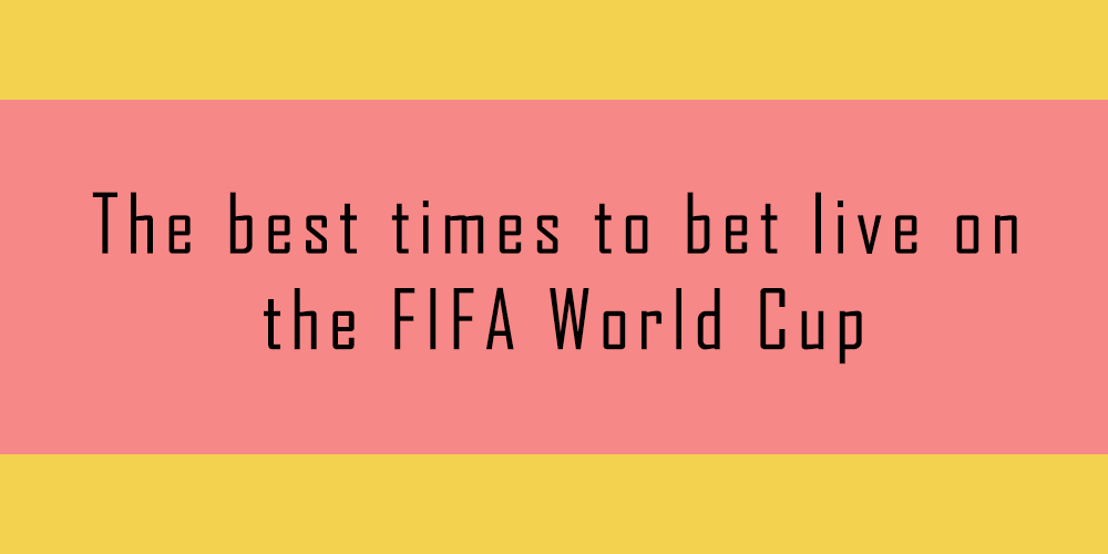 Live Betting on the FIFA World Cup