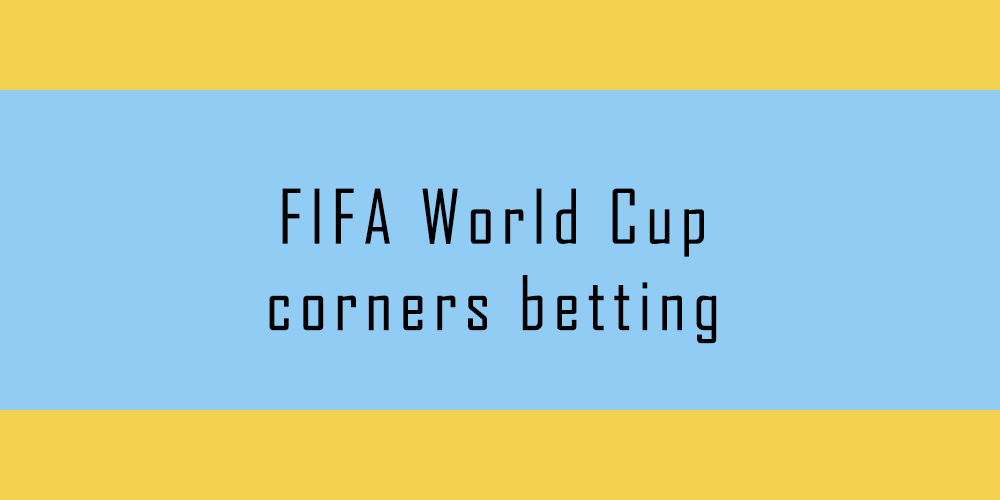 Betting on FIFA World Cup Corners